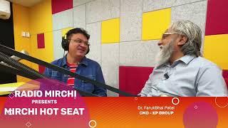 Dr. Faruk G. Patel, CMD of KP Group, one-on-one interview with RJ Harsh from Radio Mirchi