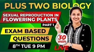 Plus Two Biology | Sexual Reproduction in Flowering Plants | Exam Based Questions Part1| Exam Winner