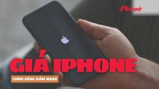 Giá iPhone chính hãng giảm mạnh | Báo Phụ Nữ