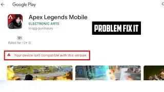 Apex Legends Mobile Not Compatible Problem Fix it