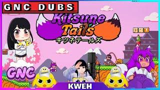 Kitsune Tails | GameNChick Dubs |  YUZU