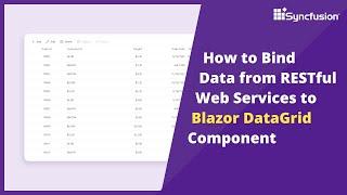 Effortlessly Connect RESTful Services to Blazor DataGrid