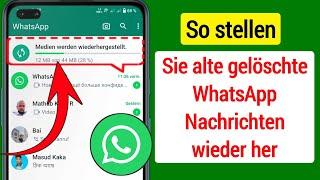 So stellen Sie alte gelöschte WhatsApp Nachrichten wieder her (2024)