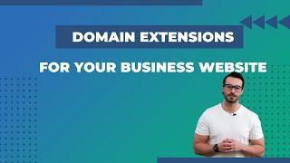 What Domain Extension should I use for my Business Website?