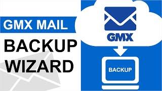 GMX Email Backup – How to Export Emails From GMX to Computer ?