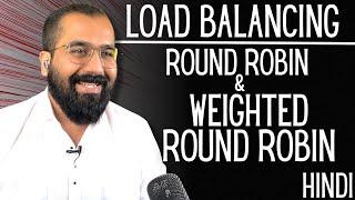 Round Robin and Weighted Round Robin Algorithms Explained in Hindi (Load Balancing) Cloud Computing