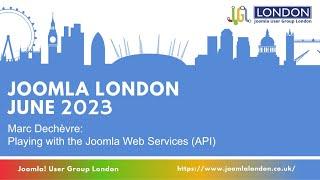 Marc Dechèvre - Playing with the Joomla Web Services (API)