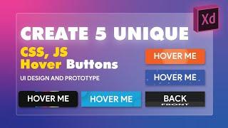 Create 5 unique CSS, JS Hover buttons in Adobe XD part.1 - 2021