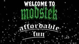 MODS/TECH/AFFORDABLE/FUN/ WELCOME TO MODSTEK