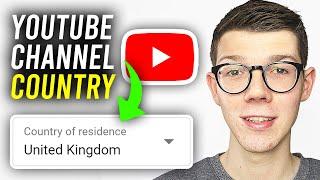 How To Change Country On YouTube Channel - Full Guide