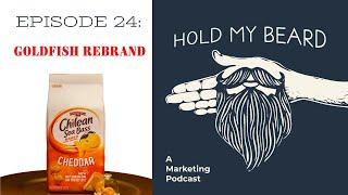 Goldfish Rebrand? Maybe You Should Too | Hold my Beard Podcast 24