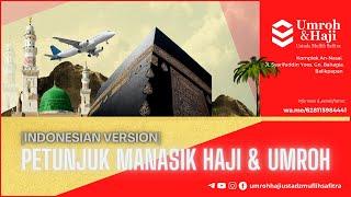 Film 02 | [INDONESIA] Petunjuk Manasik Haji dan Umroh [Full version]