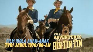 RIN TIN TIN : FILM TVRI MINGGU SIANG IDOLA ANAK-ANAK 1970/1980