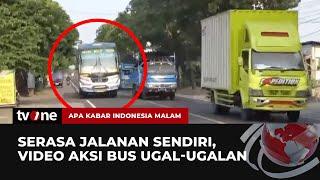 Polisi Tindak Tegas Sopir Bus Ugal-ugalan di Jalan | AKIM tvOne