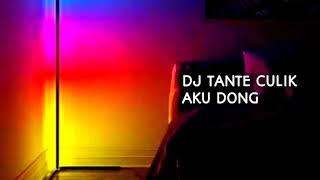 DJ TANTE CULIK AKU DONG FREE FLM