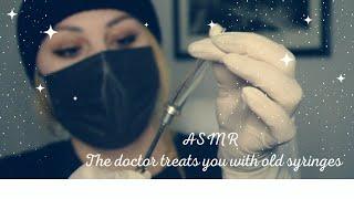 ASMR | The doctor treats you with old syringes