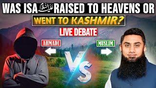 Live Debate | Muslim Vs Ahmadi |  Was Isa (A.S) Raised To Heavens Or Went To Kashmir?