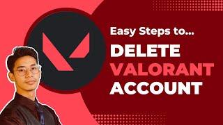 How to Delete Valorant Account !