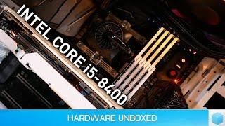 Intel Core i5-8400 Review, Cheapest 6-core Money Can Buy! [Current Gen]