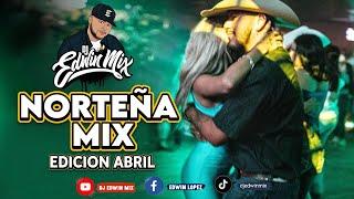 NORTEÑAS MIX EDICION ABRIL 2024 DJ EDWIN MIX