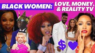 Black Women, Love, Money, & A History of Reality Dating Shows