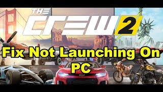 Fix The Crew 2 Not Launching/Won't Launch/Not Starting On PC