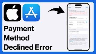 FIX 'Your Payment Method was Declined Update it or Add a New Payment Method and Try Again' Error