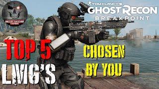 Ghost Recon Breakpoint - Top 5 LMG'S - Voted For By You