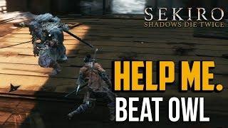 Sekiro : How to Beat Great Shinobi Owl Boss