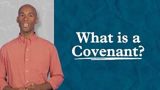 What is a Covenant? — Exploring More