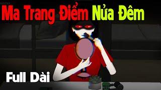 (Full Version) Đừng Trang Điểm Nửa Đêm | Gấu Sợ Hãi TV