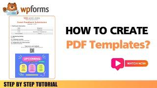 How To Create PDF Templates for WPForms?