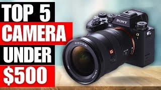 TOP 5 Best Photography Camera Under $500 2025