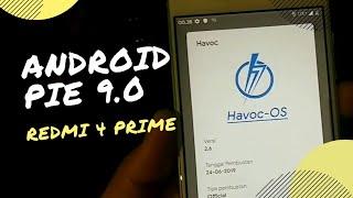 TUTORIAL - Install Android Pie 9.0 Redmi 4 Prime (Markw) - (HAVOC OS v2.6)