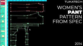 Woman's Pant Pattern From Spec Sheet | CAD Pattern Making Tutorial | TUKAdesign (2014)