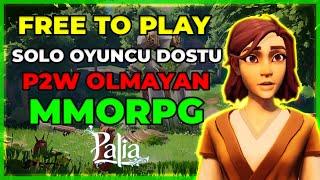 YENİ MMORPG ! SOLO OYUNCU DOSTU & FREE TO PLAY | PALIA TÜRKÇE İNCELEME