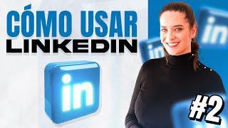  Curso de LINKEDIN desde cero. Tutorial: Cómo usar Linkedin  Cómo funciona Linkedin