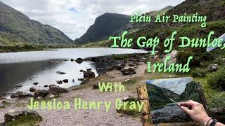 Plein Air Painting in Ireland! The Gap of Dunloe with Jessica Henry Gray