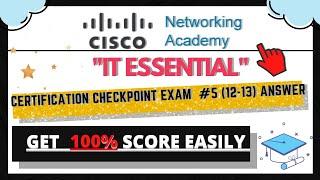 IT Essential Certification Checkpoint Exam #5 (12-13) Answer | iamsaurabh9876 | Abhi_shek  |