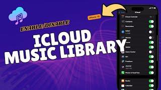 How to Enable/Disable iCloud Music Library on iPhone 16