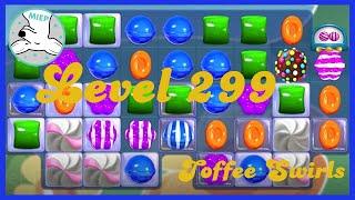 Candy Crush Saga Level 299 new Tips NO BOOSTERS