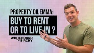 Whiteboard sessions with Birchy - Should we buy investment properties or a place of residence?