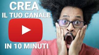 Come Creare Un Canale YOUTUBE In 10 Minuti (Guida per Principianti)