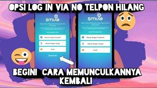 CARA MENGATASI OPSI LOG IN AKUN SMULE VIA NO TELPON  YANG  HILANG