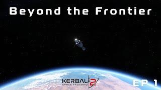 Beyond the Frontier | KSP 2 | FOR SCIENCE! | EP 1