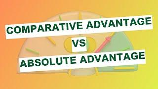 Comparative advantage vs Absolute advantage: The Battle Between Comparative vs Absolute Advantage