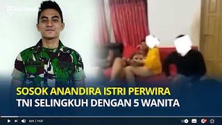 Sosok Anandira Puspita, Istri Lettu Malik Agam Perwira TNI yang Selingkuh dengan 5 Wanita