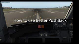 How to Use the Better Pushback Plugin in X Plane 11