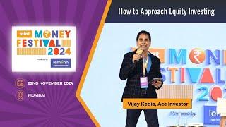 Vijay Kedia Exclusive: How to Approach Equity Investing | Mint Money Festival