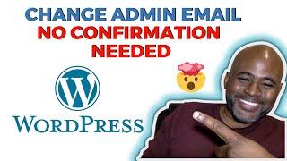 Change admin email without confirmation | Wordpress